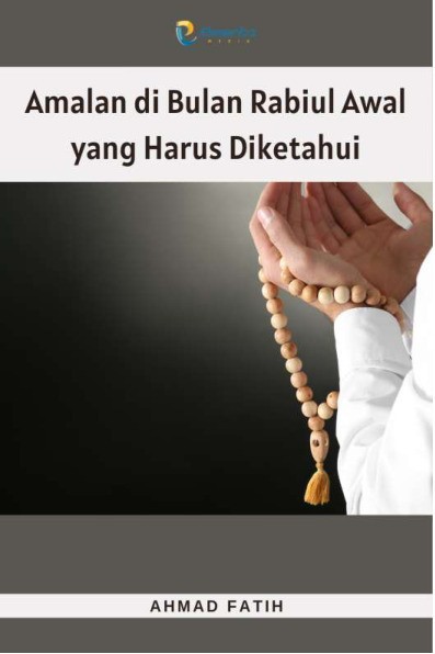 Amalan di Bulan Rabiul Awal yang Harus Diketahui